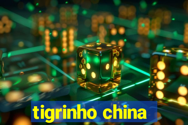 tigrinho china